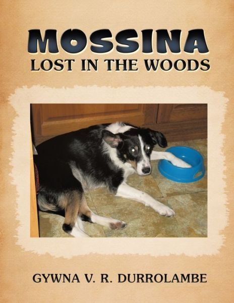 Cover for Gywna V R Durrolambe · Mossina Lost in the Woods (Paperback Book) (2016)