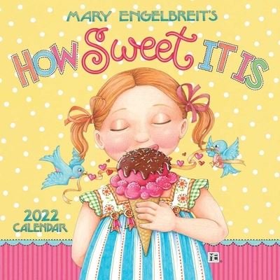 Cover for Mary Engelbreit · Mary Engelbreit's 2022 Mini Wall Calendar: How Sweet It Is (Calendar) (2021)