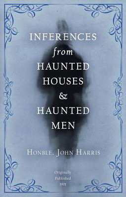 Cover for John Harris · Inferences from Haunted Houses and Haunted Men (Pocketbok) (2019)