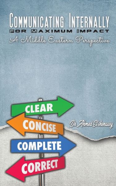 Cover for Dr Ahmed Elshenawy · Communicating Internally for Maximum Impact: A Middle Eastern Perspective (Paperback Book) (2020)