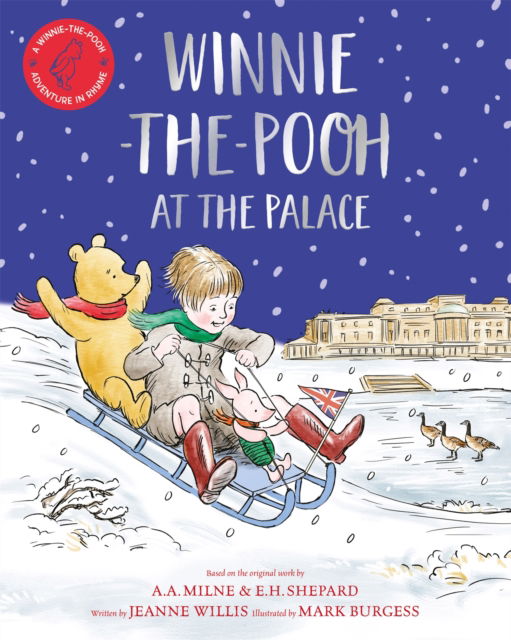 Cover for Jeanne Willis · Winnie-the-Pooh at the Palace: A brand new Winnie-the-Pooh adventure in rhyme, featuring A.A Milne's and E.H Shepard's classic characters (Taschenbuch) (2025)