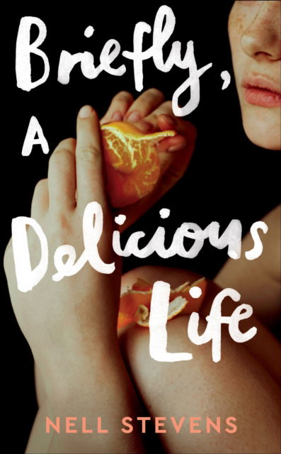 Briefly, A Delicious Life - Nell Stevens - Livros - Pan Macmillan - 9781529083422 - 23 de junho de 2022