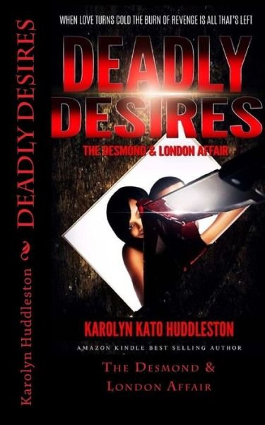 Cover for Karolyn Kato Huddleston · Deadly Desires (Pocketbok) (2016)