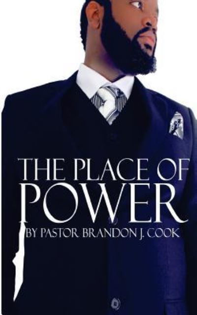 Cover for Pstr Brandon J Cook · The Place of Power (Paperback Book) (2016)