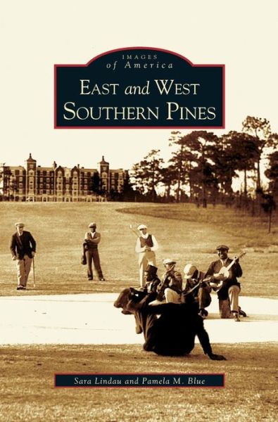 Cover for Sara Lindau · East and West Southern Pines (Hardcover bog) (2004)