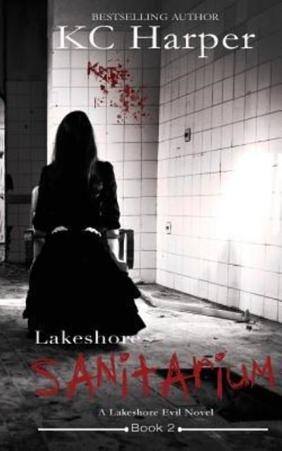 Cover for Kc Harper · Lakeshore Sanitarium (Pocketbok) (2016)