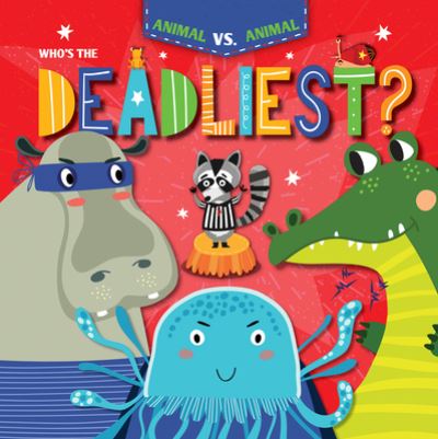 Cover for Kirsty Holmes · Who's the Deadliest? (Book) (2021)