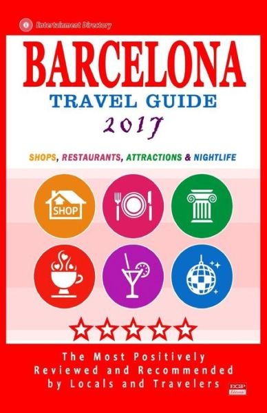 Cover for Jennifer a Emerson · Barcelona Travel Guide 2017 (Paperback Bog) (2016)