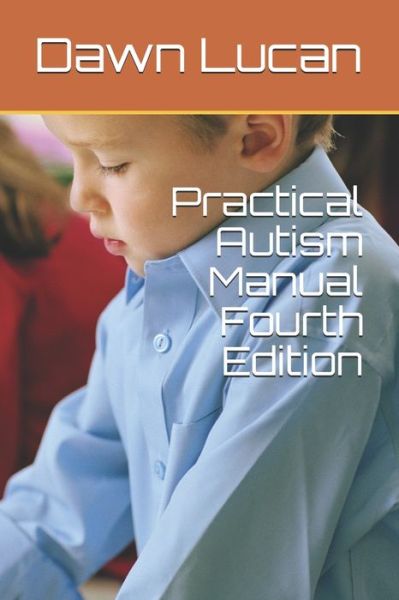 Cover for Dawn Lucan · Practical Autism Manual Fourth Edition (Buch) (2020)