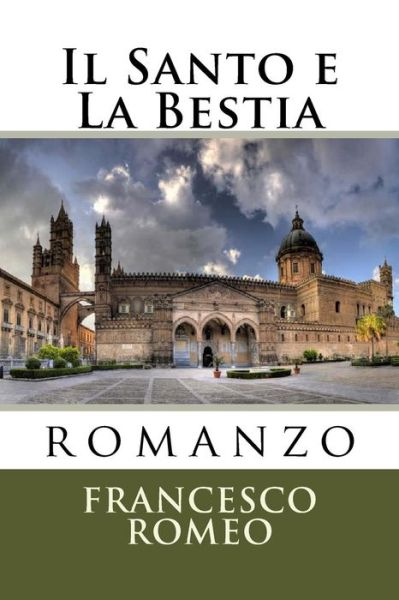 Cover for Francesco Romeo · Il Santo e La Bestia (Paperback Book) (2016)