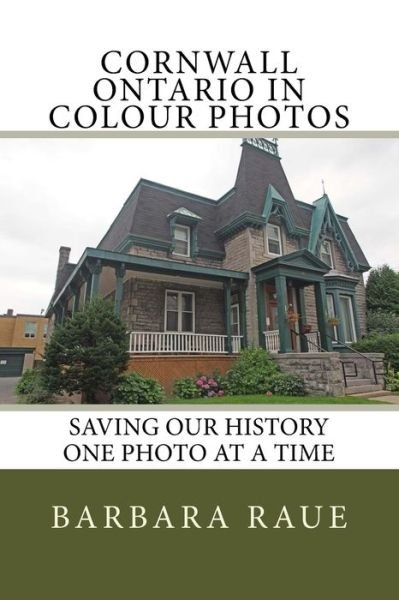 Cover for Barbara Raue · Cornwall Ontario in Colour Photos (Paperback Book) (2016)