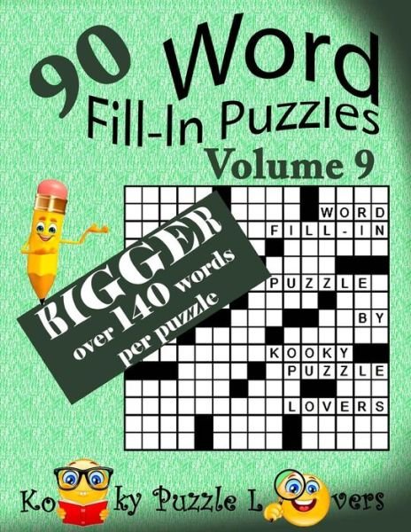 Word Fill-In Puzzles, Volume 9, Over 140 words per puzzle - Kooky Puzzle Lovers - Bøker - Createspace Independent Publishing Platf - 9781539938422 - 4. november 2016