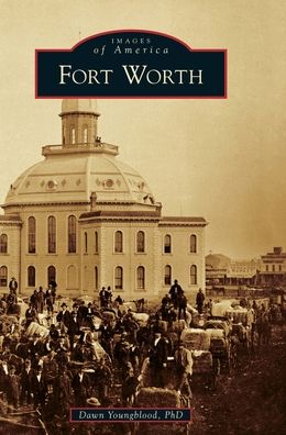 Cover for Dawn Youngblood · Fort Worth (Hardcover Book) (2019)