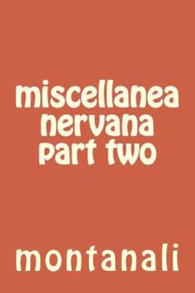 Cover for Montanali · Miscellanea Nervana Part Two (Paperback Book) (2016)