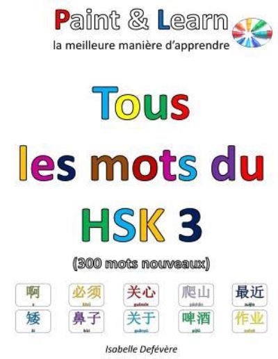 Cover for Isabelle Defévère · Tous les mots du HSK 3 (Paperback Book) (2016)