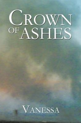 Cover for Vanessa · Crown of Ashes (Taschenbuch) (2017)