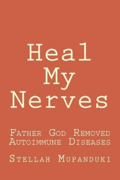 Cover for Stellah Mupanduki · Heal My Nerves (Paperback Book) (2017)