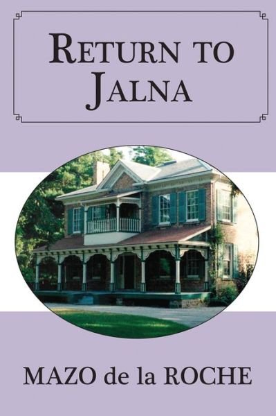 Cover for Mazo De La Roche · Return to Jalna - Jalna (Paperback Book) (2010)