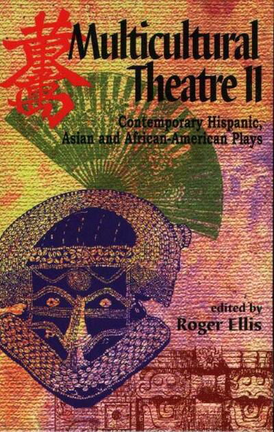 Cover for Roger Ellis · Multicultural Theatre 2: Contemporary Hispanic, Asian &amp; African-American Plays (Paperback Book) (1998)
