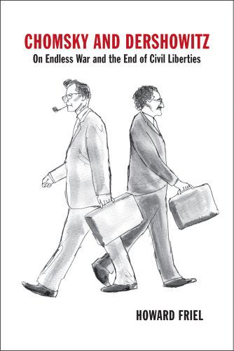 Cover for Howard Friel · Chomsky and Dershowitz: on Endless War and the End of Civil Liberties (Hardcover Book) (2013)