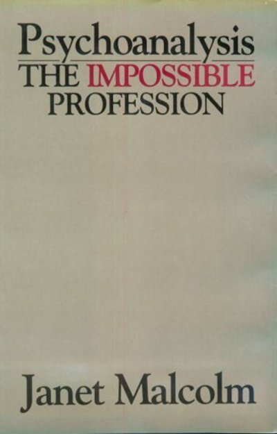 Psychoanalysis: The Impossible Profession - Janet Malcolm - Books - Jason Aronson Inc. Publishers - 9781568213422 - July 7, 1977