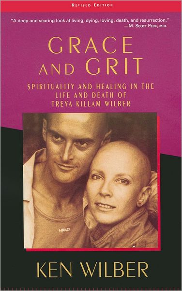 Cover for Ken Wilber · Grace and Grit: Spirituality and Healing in the Life and Death of Treya Killam Wilber (Taschenbuch) (2001)