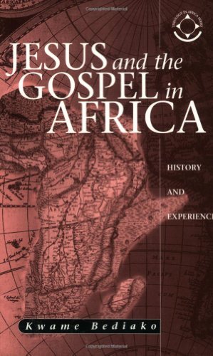 Cover for Kwame Bediako · Jesus and the Gospel in Africa: History and Experience (Theology in Africa Series) (Paperback Book) (2004)