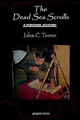 Cover for John Trever · The Dead Sea Scrolls: A Personal Account: A Revised Edition of the Author's Untold Story of Qumran (Paperback Book) (2003)