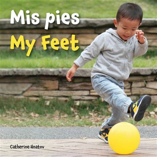 Catherine Hnatov · Mis Pies / My Feet (Kartonbuch) (2024)