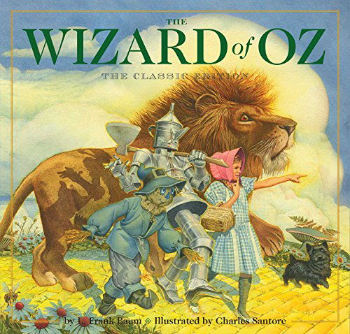 Cover for L. Frank Baum · The Wizard of Oz Hardcover: The Classic Edition (by acclaimed illustrator) (Follow The Yellow Brick Road to Adventure) - Charles Santore Children's Classics (Hardcover Book) [Abridged edition] (2015)