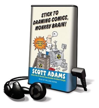 Cover for Scott Adams · Stick to Drawing Comics, Monkey Brain! (N/A) (2008)