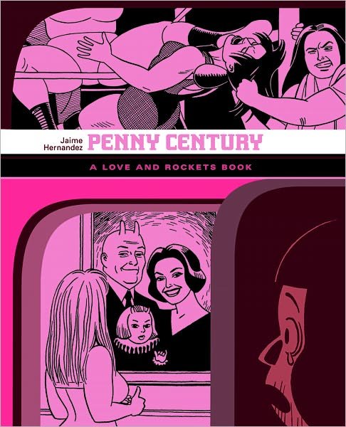 Love and Rockets: Penny Century - Jaime Hernandez - Bøger - Fantagraphics - 9781606993422 - 1. april 2010