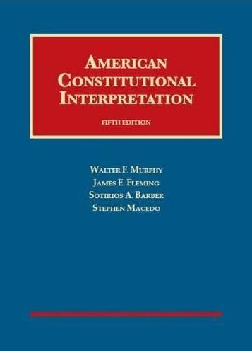 Cover for Walter Murphy · American Constitutional Interpretation - University Casebook Series (Hardcover Book) [5 Revised edition] (2013)