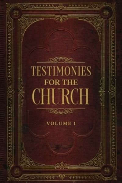 Cover for Ellen G. White · Testimonies for the Church Volume 1 (Bok) (2022)
