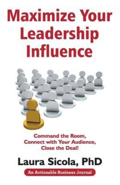 Cover for Laura Sicola · Maximize Your Leadership Influence (Pocketbok) (2018)