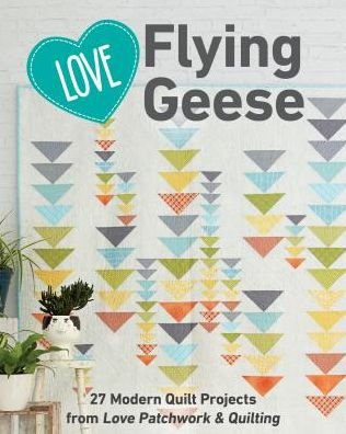 Cover for C&amp;T Publishing · Love Flying Geese (Paperback Book) (2019)