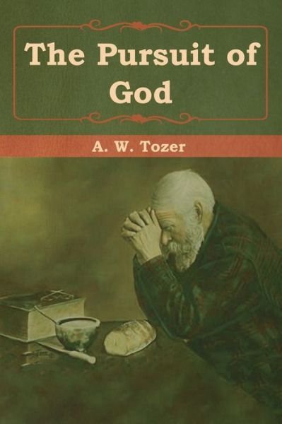 Cover for A. W. Tozer · The Pursuit of God (Paperback Book) (2019)