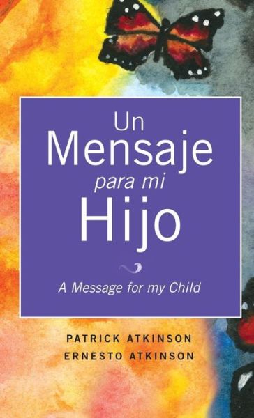 Cover for Patricia Atkinson · Un Mensaje Para Mi Hijo (Hardcover Book) [Spanish edition] (2013)