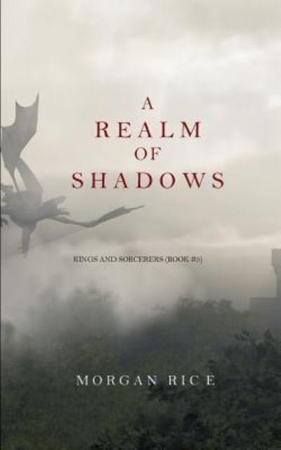 Cover for Morgan Rice · A Realm of Shadows (Kings and Sorcerers--Book 5) (Taschenbuch) (2015)