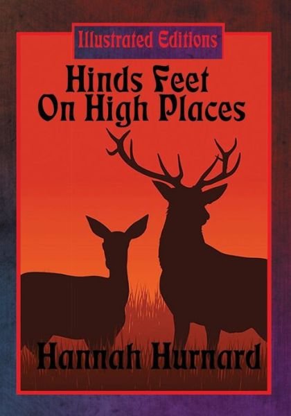 Cover for Hannah Hurnard · Hinds Feet on High Places (Pocketbok) [Illustrated edition] (2015)