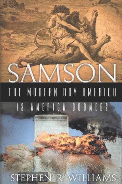 Cover for Stephen Ray Williams · Samson The Modern-Day America (Paperback Book) (2018)