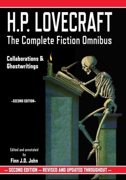 H.P. Lovecraft: The Complete Fiction Omnibus - Collaborations & Ghostwritings - H. P. Lovecraft - Books - Pulp-Lit Productions - 9781635913422 - March 15, 2018