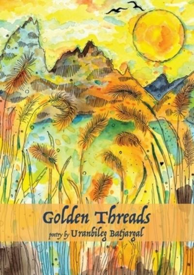 Cover for Uranbileg Batjargal · Golden Threads (Paperback Book) (2020)