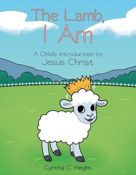 Cover for Cynthia C. Height · Lamb, I Am (Book) (2022)