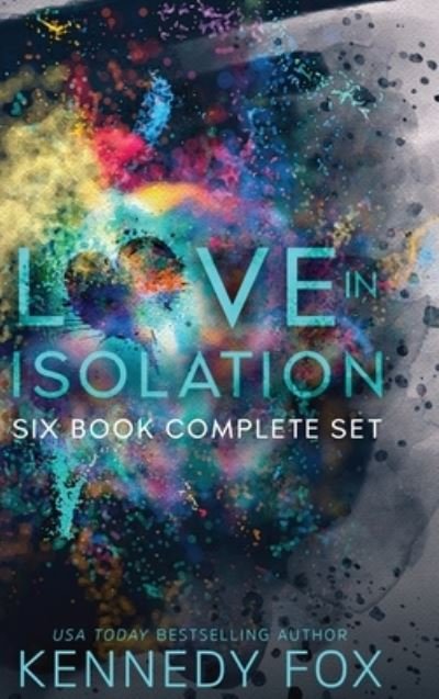 Cover for Kennedy Fox · Love in Isolation Series Complete Set (Bok) (2023)