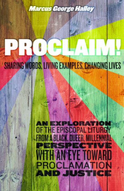 Cover for Marcus George Halley · Proclaim!: Sharing Words, Living Examples, Changing Lives (Paperback Book) (2020)