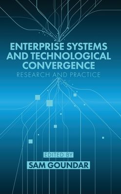 Cover for Enterprise Systems and Technological Convergence: Research and Practice - Emerging Information Technologies: Applications, Innovations, and Research (Hardcover Book) (2020)