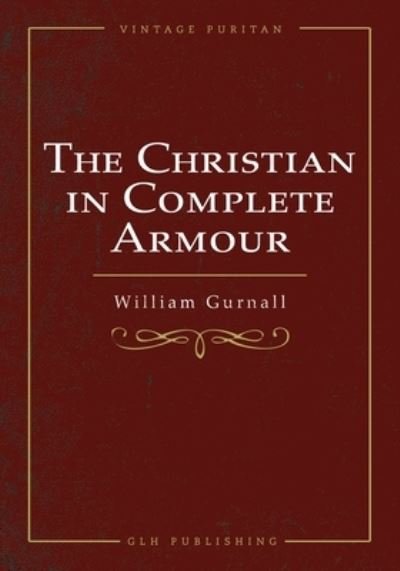 Cover for William Gurnall · The Christian In Complete Armour (Taschenbuch) (2021)