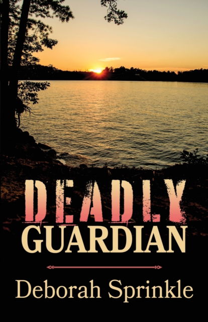 Cover for Deborah Sprinkle · Deadly Guardian (Taschenbuch) (2020)