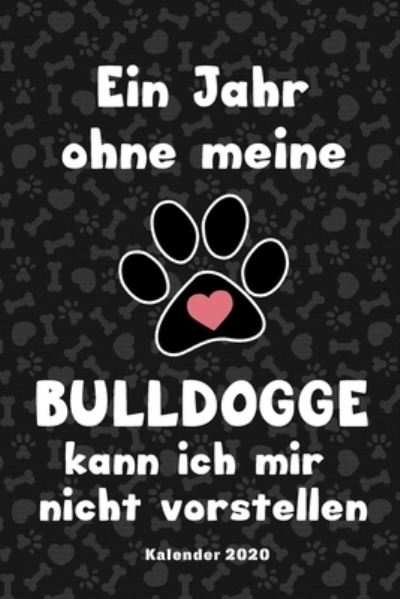 Franzoesische Bulldogge Kalender 2020 - Bjorn Meyer - Bøger - Independently Published - 9781655809422 - 5. januar 2020